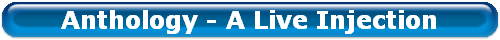 Anthology - A Live Injection