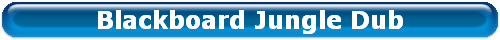 Blackboard Jungle Dub