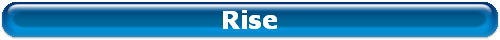 Rise