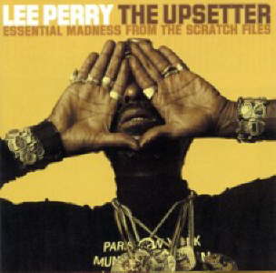 Essential Madness From The Upsetter