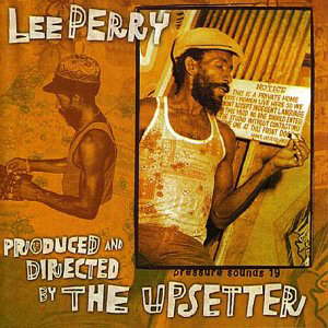 Produced & Directed By The Upsetter